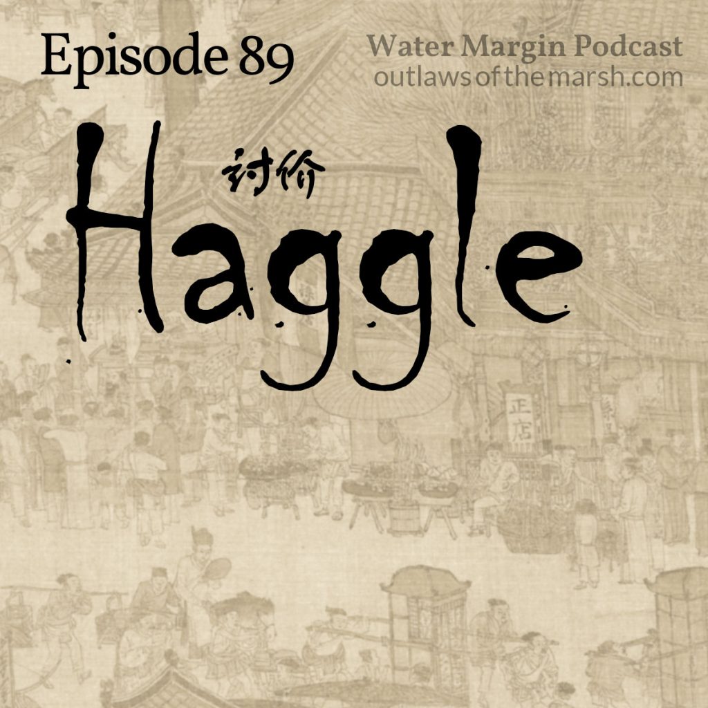 Water Margin 089: Haggle